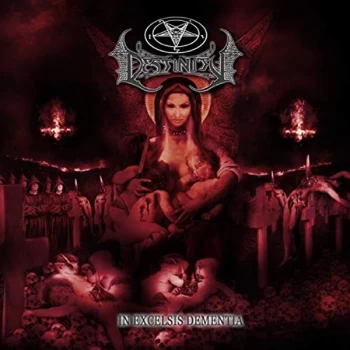 Image of Destinity - In Excelsis Dementia CD