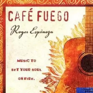 Image of Cafe Fuego by Roger Espinoza CD Album