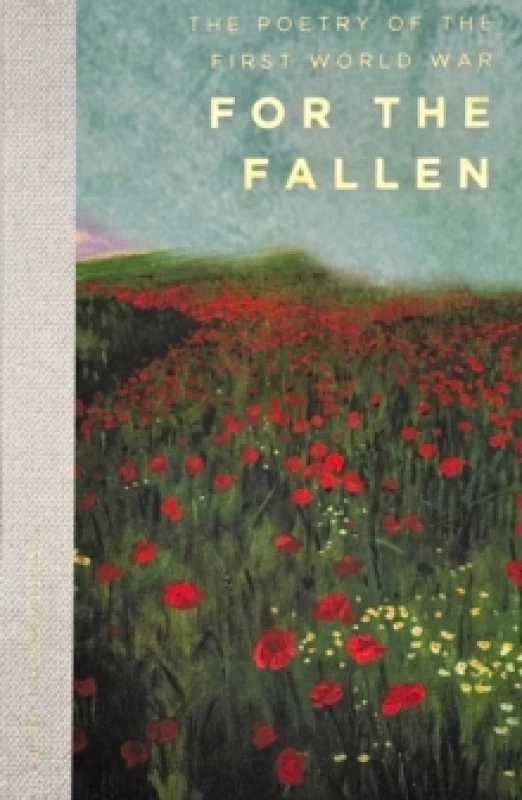 Image of For The Fallen : The Poetry of the First World War Paperback / softback