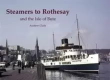 Image of Steamers to Rothesay and the Isle of Bute