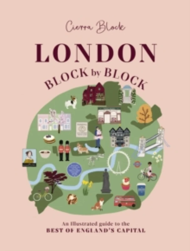 Image of London, Block by Block : An illustrated guide to the best of Englands capital Hardback