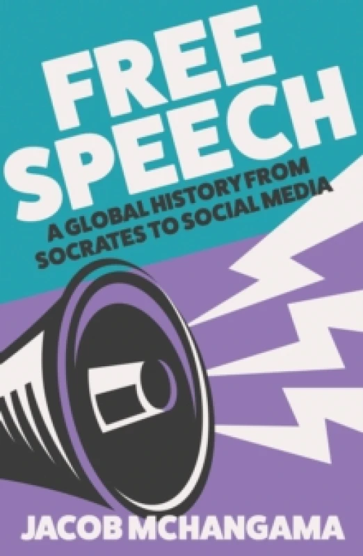 Image of Free Speech : A Global History from Socrates to Social Media Paperback / softback