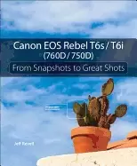 Image of canon eos rebel t6s t6i from snapshots to great shots