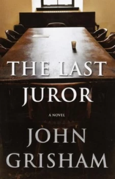 Image of The Last Juror by John Grisham Hardback