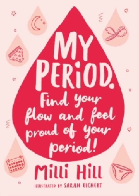 Image of my period find your flow and feel proud of your period 9781526363374
