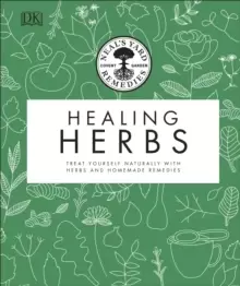 Image of Neal's Yard Remedies Healing Herbs : Treat Yourself Naturally with Homemade Herbal Remedies