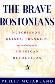 Image of The Brave Bostonians by Philip Mcfarland Book