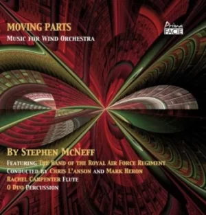 Image of Stephen McNeff Moving Parts Music for Wind Orchestra by Stephen McNeff CD Album