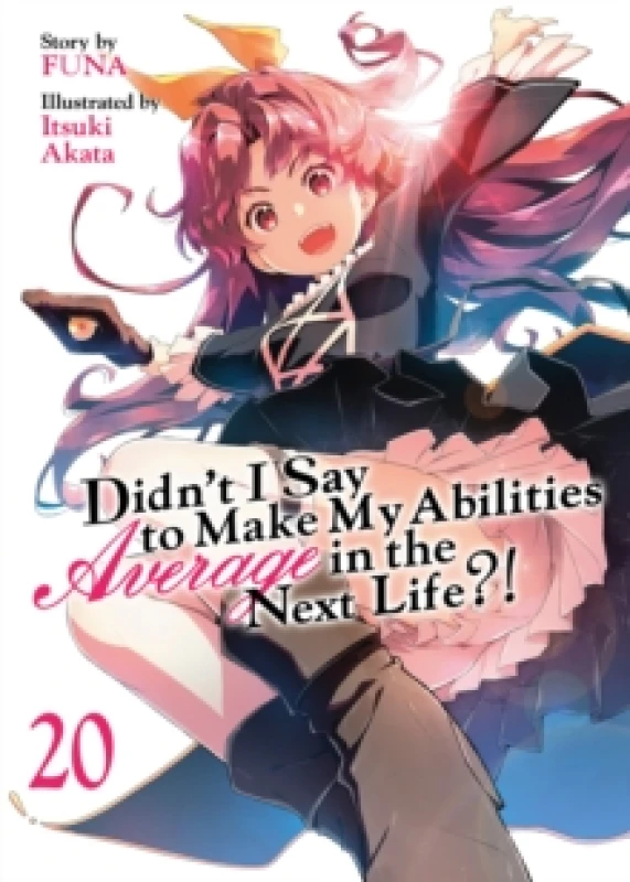 Image of Didn't I Say to Make My Abilities Average in the Next Life?! (Light Novel) Vol. 20 Paperback / softback