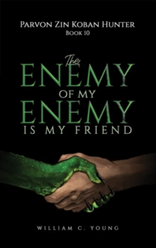 Image of The Enemy of My Enemy Is My Friend. Paperback. By William C Young Books