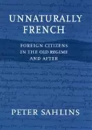 Image of unnaturally french foreign citizens in the old regime and after