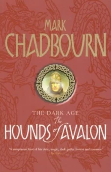 Image of The Hounds of Avalon by Mark Chadbourn Paperback