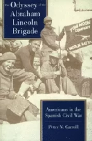 Image of odyssey of the abraham lincoln brigade americans in the spanish civil war