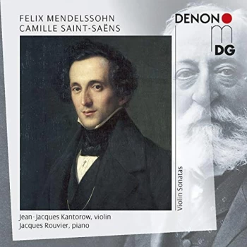 Image of Jean-Jacques Kantorow; Jacques Rouvier - Felix Mendelssohn/Camille Saint-Sa&eacute;ns: Violin Sonatas CD