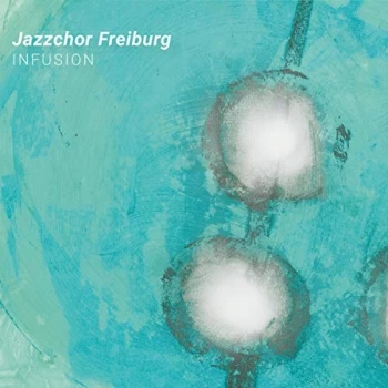 Image of Jazzchor Freiburg - Infusion CD