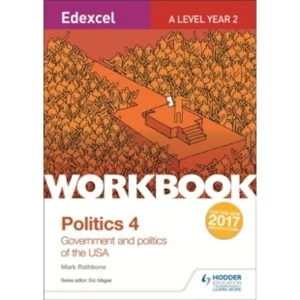 Image of Edexcel A-level Politics Workbook 4: Government and Politics of the USA