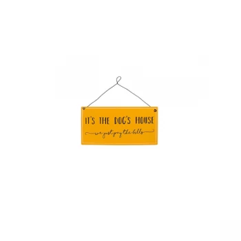 Image of It's The Dog House Metal Sign