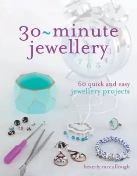 Image of 30-minute jewellery by Beverly McCullough