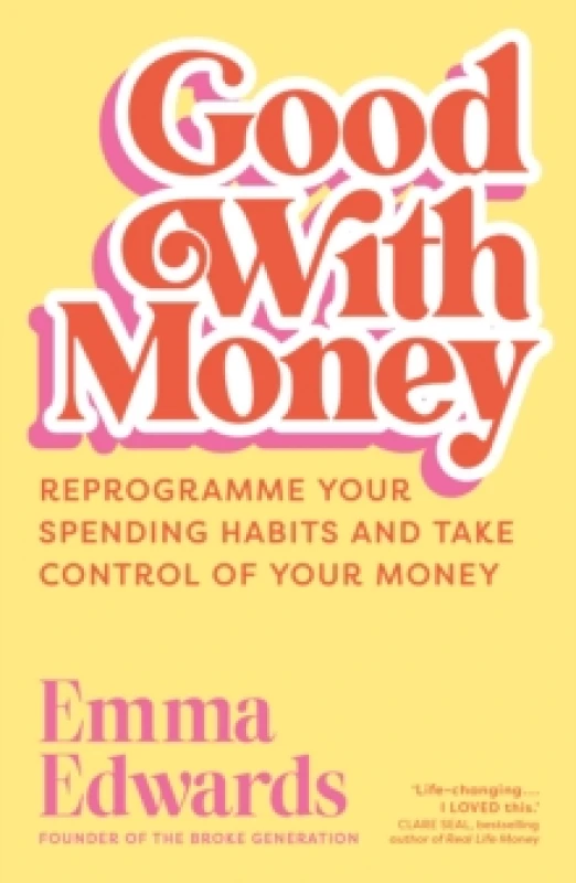 Image of Good with Money : Reprogramme Your Spending Habits and Take Control of Your Money Paperback / softback