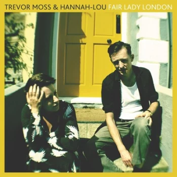 Image of Fair Lady London by Trevor Moss & Hannah-Lou CD Album