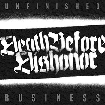 Image of Death Before Dishonor - Unfinished Business CD