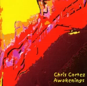 Image of Awakenings by Chris Cortez CD Album