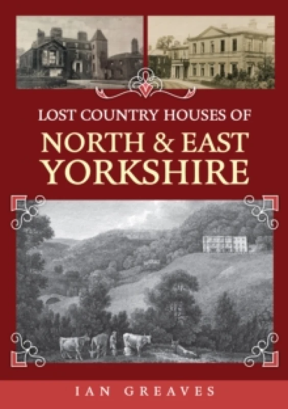 Image of Lost Country Houses of North and East Yorkshire Paperback / softback