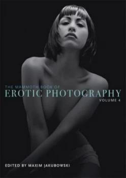 Image of The Mammoth Book of Erotic Photography. Volume 4 by Maxim Jakubowski Paperback