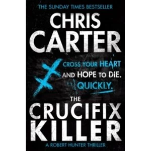 Image of The Crucifix Killer: A Brilliant Serial Killer Thriller, Featuring the Unstoppable Robert Hunter by Chris Carter (Paperback,...