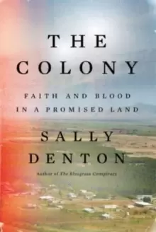 Image of The Colony : Faith and Blood in a Promised Land