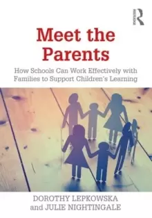 Image of Meet the Parents : How Schools Can Work Effectively with Families to Support Childrens Learning