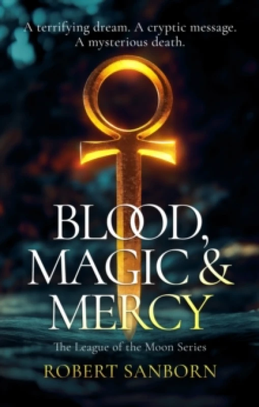 Image of Blood, Magic & Mercy. Paperback. By Robert Sanborn Books