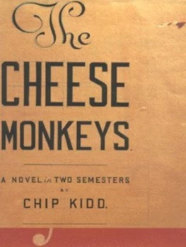 Image of The Cheese Monkeys by Chip Kidd Hardback