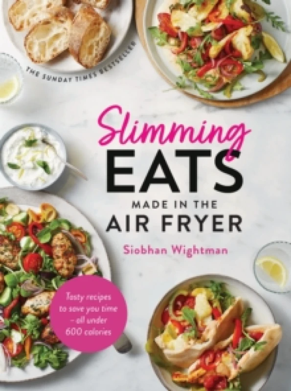 Image of Slimming Eats Made in the Air Fryer : Tasty recipes to save you time - all under 600 calories Hardback