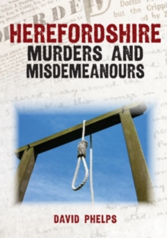 Image of Herefordshire Murders and Misdemeanours Paperback / softback