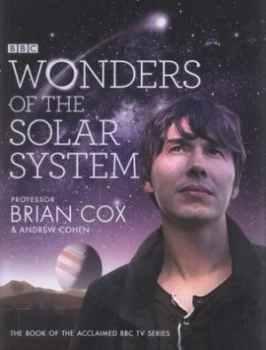 Image of Wonders of the Solar System by Professor Brian Cox Hardback