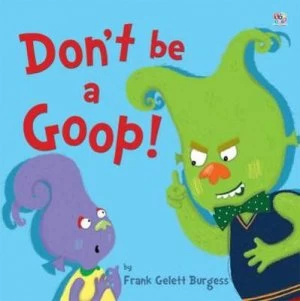 Image of Dont Be a Goop by Gelett Burgess Paperback