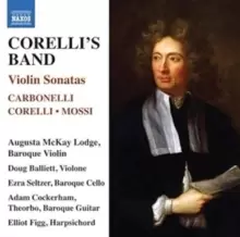Image of Corelli's Band: Violin Sonatas: Carbonelli/Corelli/Mossi