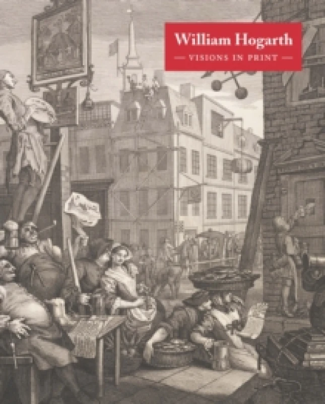 Image of William Hogarth: Visions in Print Hardback