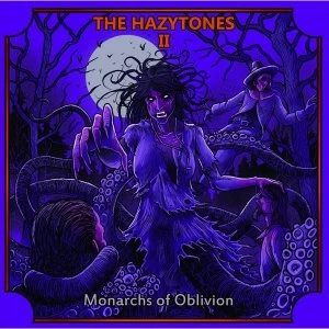 Image of Hazytones - The Hazytones Ii: Monarchs Of Oblivion Vinyl