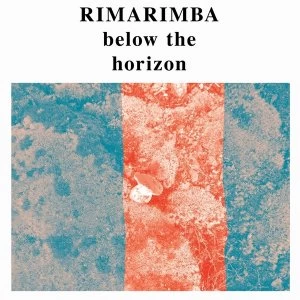 Image of Rimarimba - Below The Horizon Vinyl