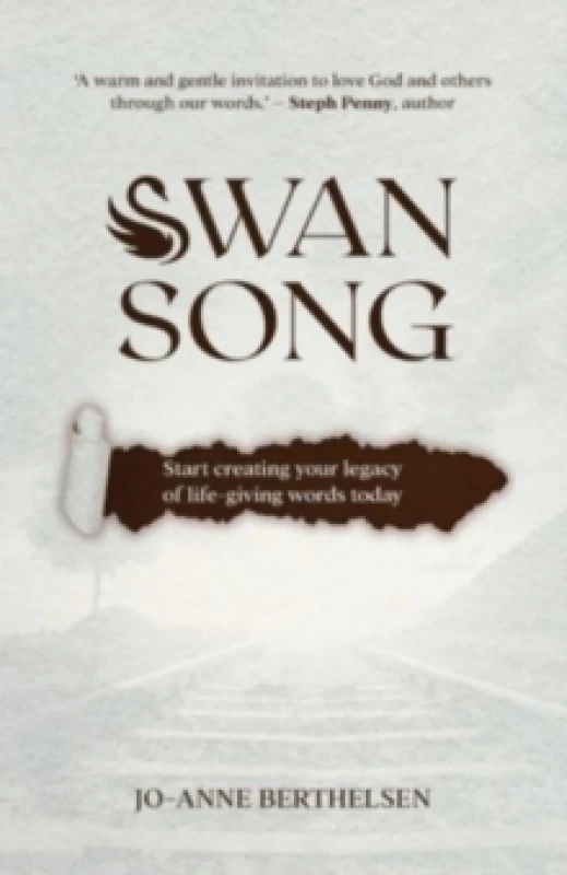 Image of Swansong : Start creating your legacy of life-giving words today Paperback / softback