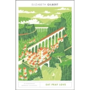 Image of Eat Pray Love : Bloomsbury Modern Classics