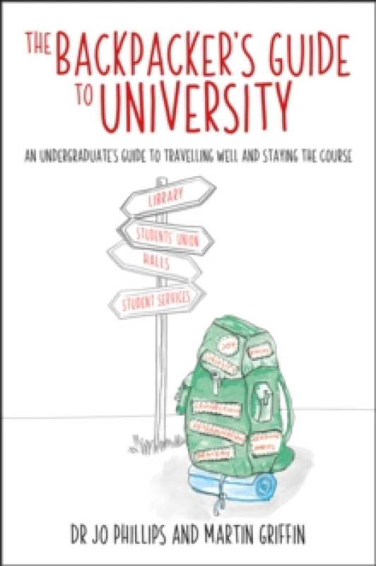 Image of The Backpacker's Guide to University : An undergraduates guide to travelling well and staying the course Paperback / softback