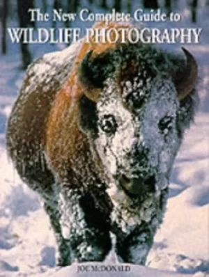 Image of The new complete guide to wildlife photography by Joe McDonald