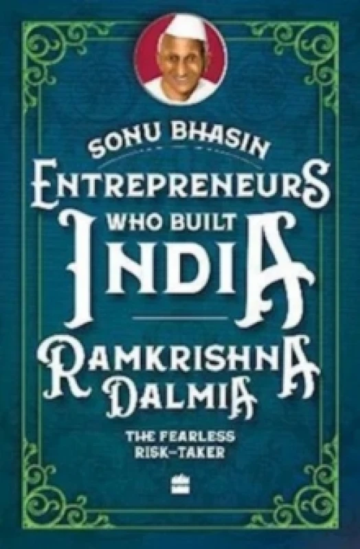 Image of Entrepreneurs Who Built India : Ramkrishna Dalmia Paperback / softback