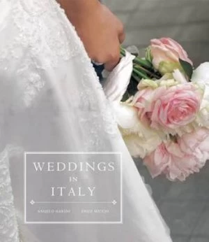 Image of Weddings in Italy by Angelo Garini Hardback