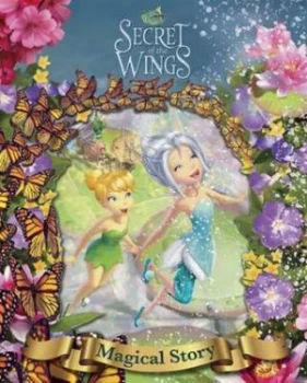 Image of Disney Tinker Bell and the Secret of the Wings - the Magical Story by Parragon Books Ltd Hardback