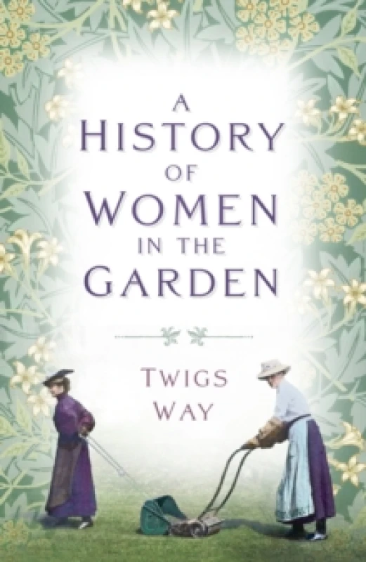 Image of A History of Women in the Garden Paperback / softback