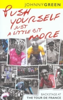 Image of Push Yourself Just a Little Bit More by Johnny Green Hardback